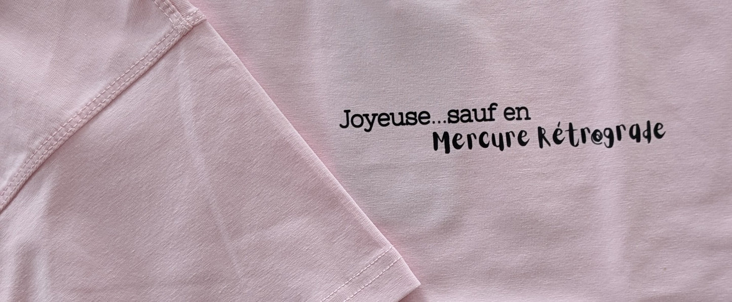 
                  
                    TShirt BELLA 🌙 JOYEUSE SAUF EN MERCURE RÉTROGRADE
                  
                